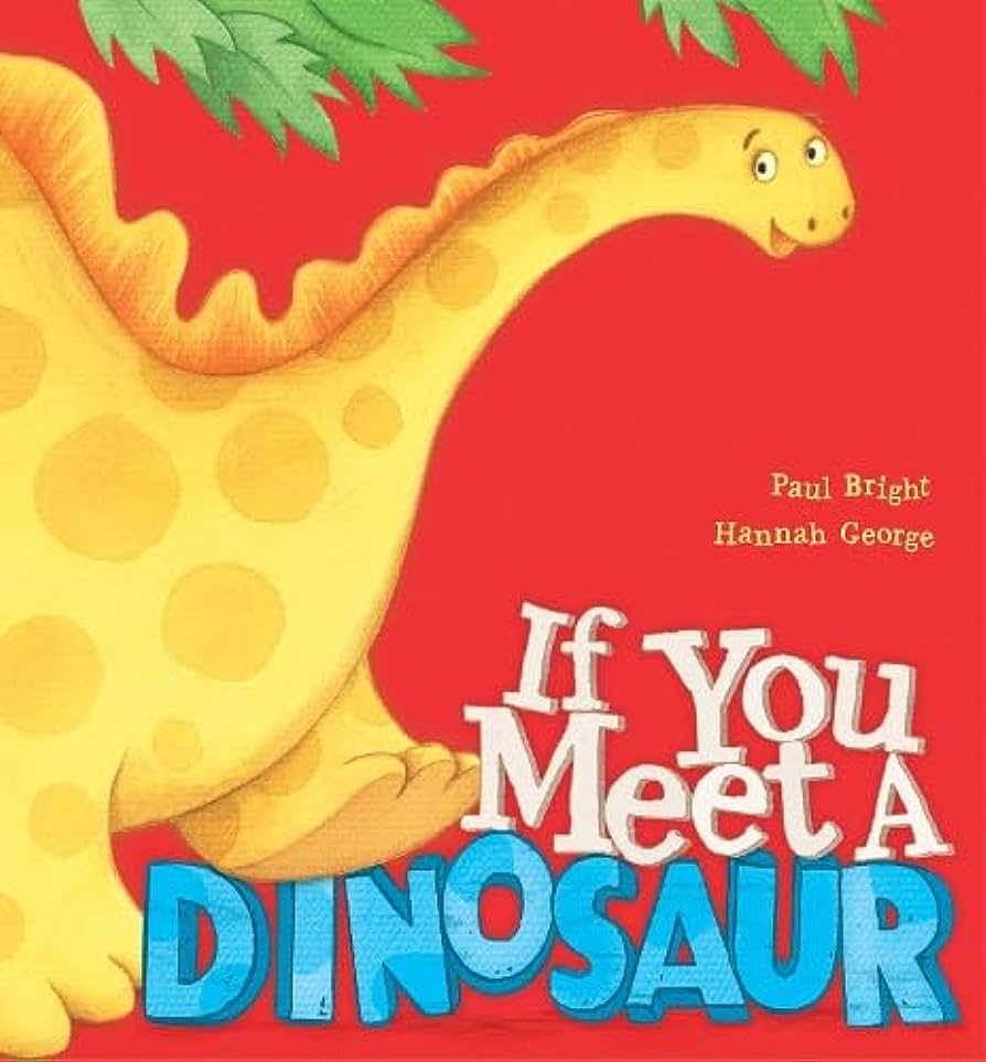 If You Meet A Dinosaur