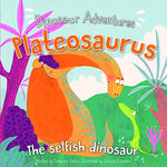 Plateosaurus- The Selfish Dinosaur (Dinosaur Adventures)
