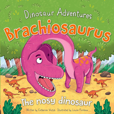 Brachiosaurus - The Nosy Dinosaur