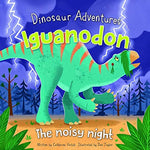 Iguanodon - The noisy night (Dinosaur Adventures)