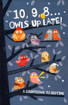 10, 9, 8... Owls Up Late!