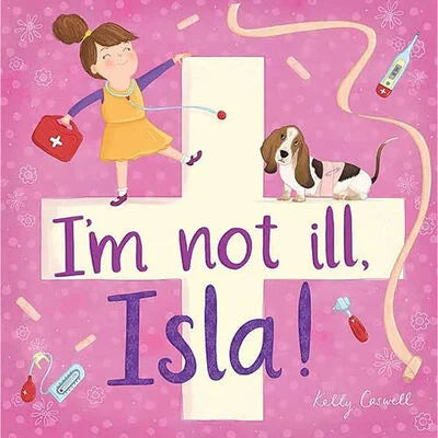 I'm Not Ill, Isla!